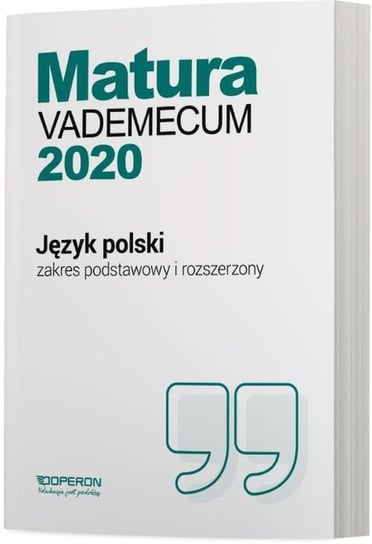 Matura 2020. Vademecum. Język polski. Zakres podstawowy i rozszerzony Dominik-Stawicka Donata