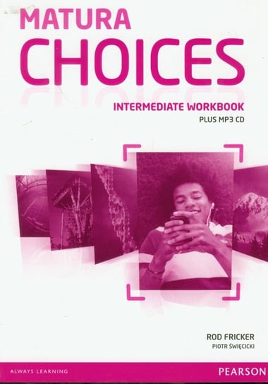 Matura Choices Intermadiate Workbook + CD Fricker Rod, Święcicki Piotr