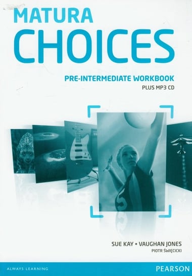Matura Choices Pre-Intermadiate Workbook + CD Sue Kay, Jones Vaughan, Święcicki Piotr