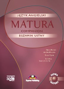 Matura Companion. Język Angielski. Egzamin Ustny Opracowanie zbiorowe