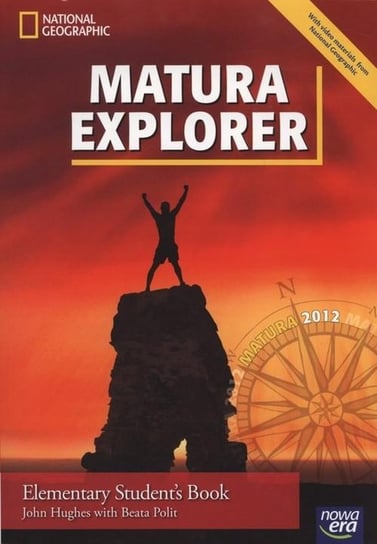 Matura Explorer. Elementary Student's Book. Podręcznik + zeszyt leksykalno-gramatyczny. Szkoły ponadgimnazjalne + CD Hughes John, Polit Beata
