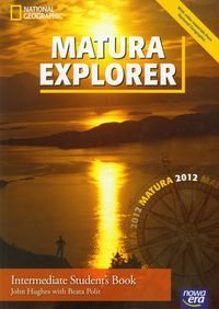 Matura explorer. Intermediate student's book. Matura 2012 + CD Hughes John, Polit Beata