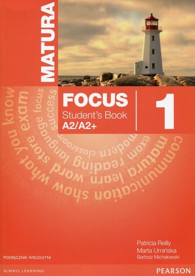 Matura Focus 1. Students Book A2/A2+. Podręcznik wieloletni + CD Reilly Patricia, Umińska Marta, Michałowski Bartosz