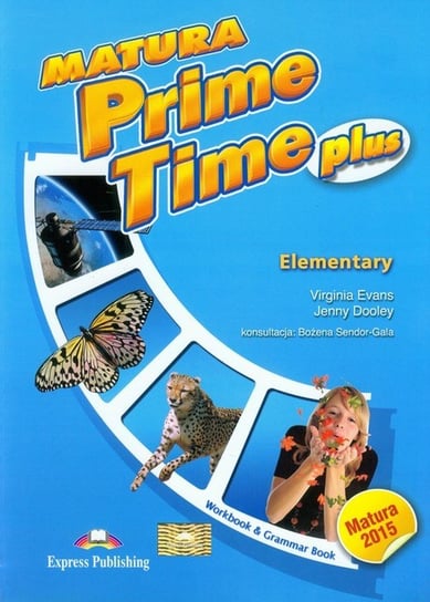 Matura Prime Time Plus. Elementary Workbook Opracowanie zbiorowe