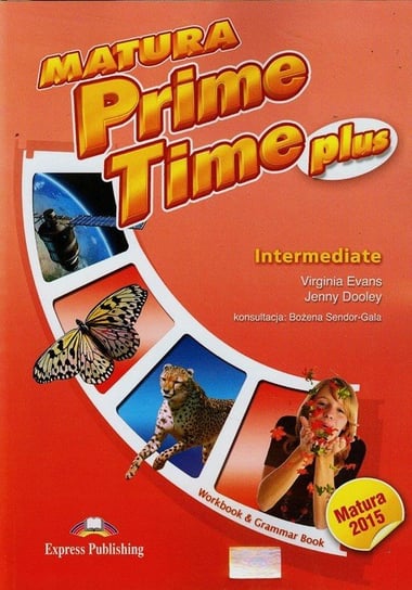 Matura Prime Time Plus. Intermediate. Workbook and Grammar Book Evans Virginia, Dooley Jenny