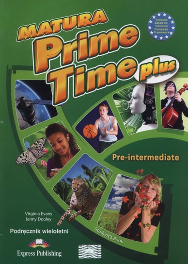 Matura. Prime Time Plus. Pre-intermediate. Podręcznik wieloletni Evans Virginia, Dooley Jenny