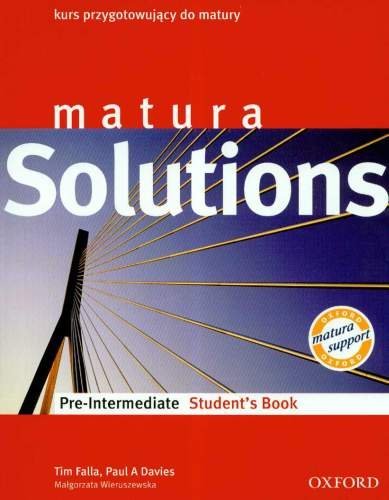 Matura Solutions Pre Intermediate Student's Book Falla Tim, Davies Paul, Wieruszewska Małgorzata