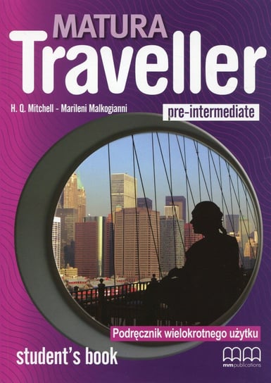 Matura Traveller Pre-intermediate. Student's Book. Szkoła ponadgimnazjalna + CD Opracowanie zbiorowe