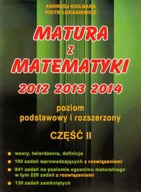 Matura z matematyki 2012, 2013, 2014 Kiełbasa Andrzej, Łukasiewicz Piotr