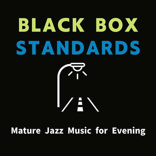 Mature Jazz Music for Evening Black Box Standards