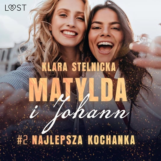 Matylda i Johann 2: Najlepsza kochanka – opowiadanie erotyczne Stelnicka Klara