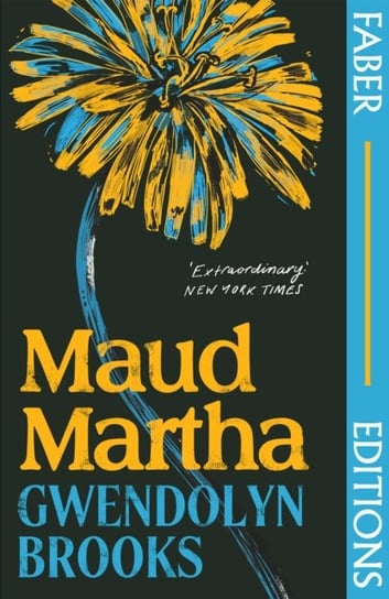 Maud Martha (Faber Editions): I loved it and want everyone to read this lost literary treasure Gwendolyn Brooks