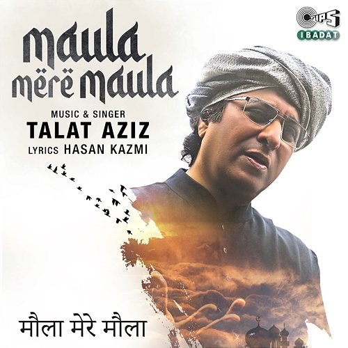 Maula Mere Maula Talat Aziz