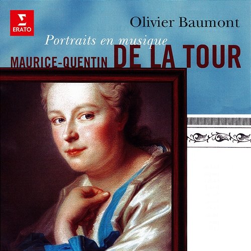 Maurice-Quentin de La Tour, portraits en musique Olivier Baumont