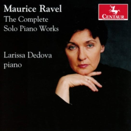Maurice Ravel: The Complete Solo Piano Works Various Artists