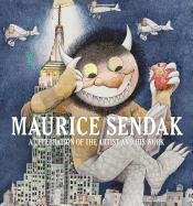 Maurice Sendak: A Celebration of the Artist and His Work Schiller Justin G., David Dennis M. V.