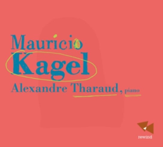 Mauricio Kagel / Alexandre Tharaud Tharaud Alexandre