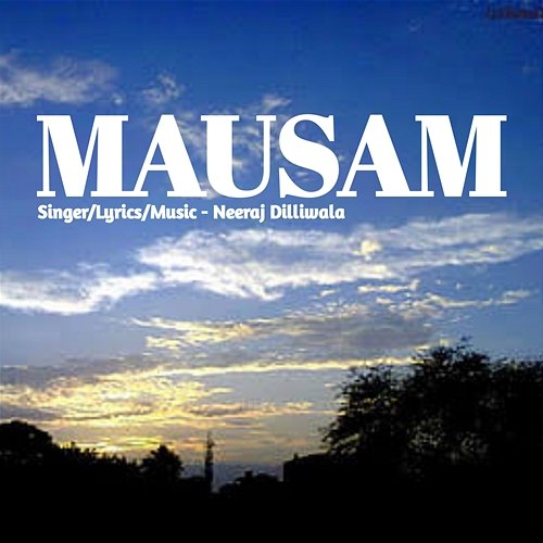 Mausam Neeraj Dilliwala