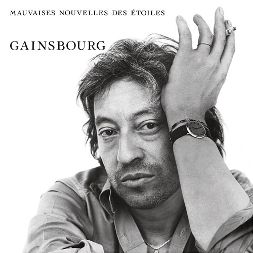 Mauvaises nouvelles des étoiles Serge Gainsbourg