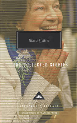 Mavis Gallant Collected Stories Gallant Mavis