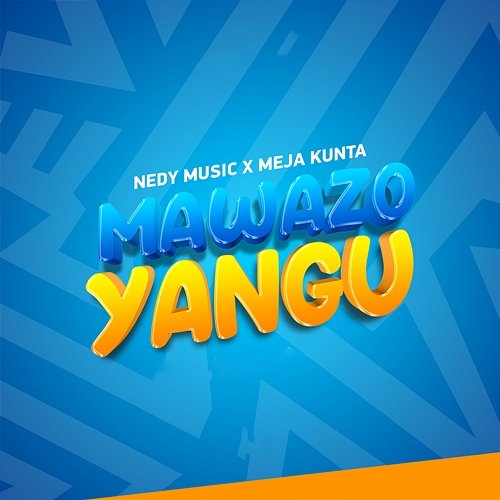 Mawazo Yangu Nedy Music & Meja Kunta