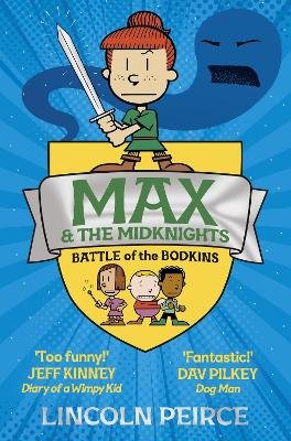 Max and the Midknights: Battle of the Bodkins Peirce Lincoln