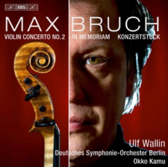 Max Bruch: Violin Concerto No. 2/In Memoriam/Konzertstück Bis