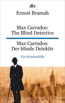Max Carrados: The Blind Detective Max Carrados: Der blinde Detektiv Dtv