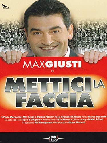 Max Giusti - Mettici La Faccia Various Directors