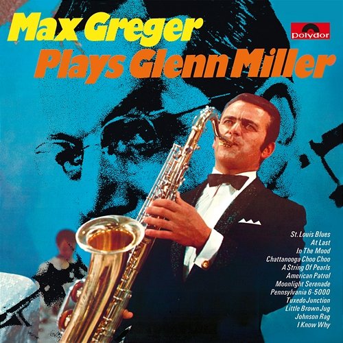 Max Greger Plays Glenn Miller Max Greger