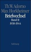 Max Horkheimer. Briefwechsel 1927 - 1969 Adorno Theodor W., Horkheimer Max