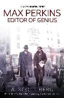 Max Perkins - Editor of Genius. Film Tie-In Berg Scott A.