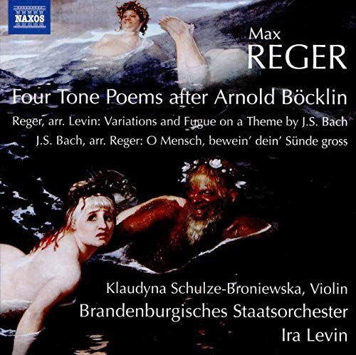 Max Reger Four Tone Poems After Arnold Bocklin Various Artists