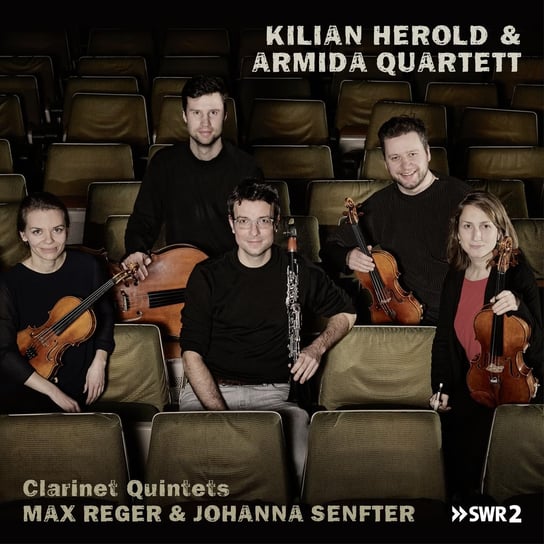 Max Reger & Johanna Senfter, Clarinet Quintets Herold Kilian/Amir Katz