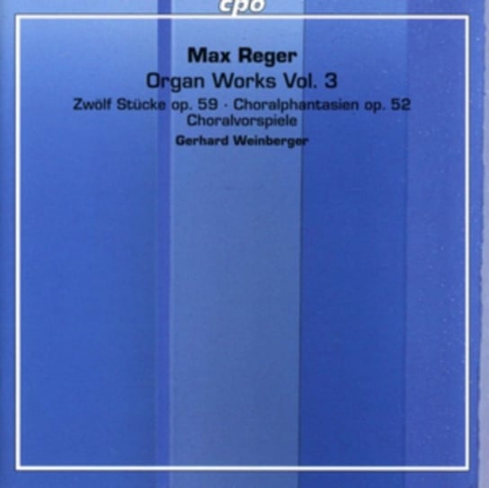 Max Reger: Organ Works Weinberger Gerhard