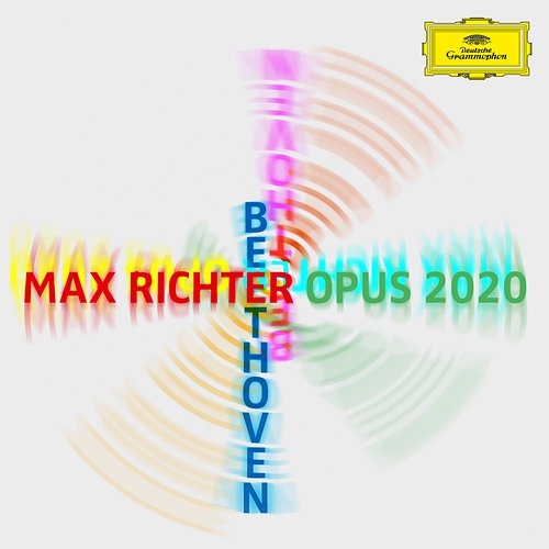 Max Richter – Beethoven – Opus 2020 Max Richter, Elisabeth Brauß, Beethoven Orchester Bonn, Dirk Kaftan