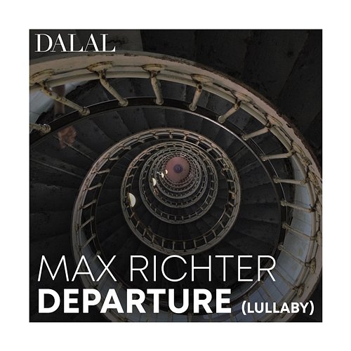 Max Richter: Departure (Lullaby) Dalal