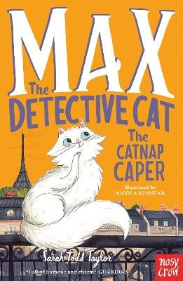 Max the Detective Cat: The Catnap Caper Todd Taylor Sarah