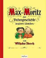 Max und Moritz - Eine Bubengeschichte in sieben Streichen, Jubiläumsausgabe Busch Wilhelm