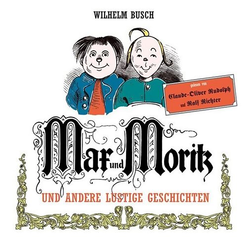 Max und Moritz und andere lustige Geschichten Wilhelm Busch
