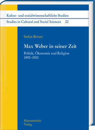 Max Weber in seiner Zeit Harrassowitz