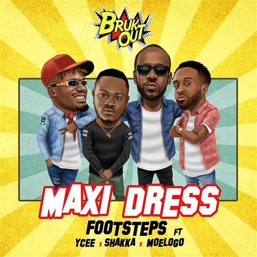 Maxi Dress Footsteps feat. Ycee, Shakka, MoeLogo