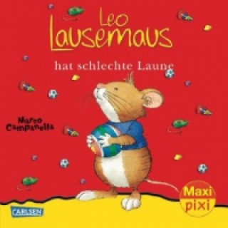 Maxi Pixi 109: Leo Lausemaus hat schlechte Laune Campanella Marco