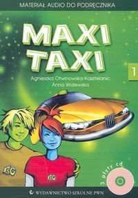 Maxi Taxi 1. Materiał do podręcznika 3CD Otwinowska-Kasztelanic Agnieszka, Walewska Anna