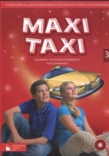 Maxi Taxi 4-6. Podręcznik do języka angielskiego. Szkoła podstawowa + CD Otwinowska-Kasztelanic Agnieszka, Walewska Anna
