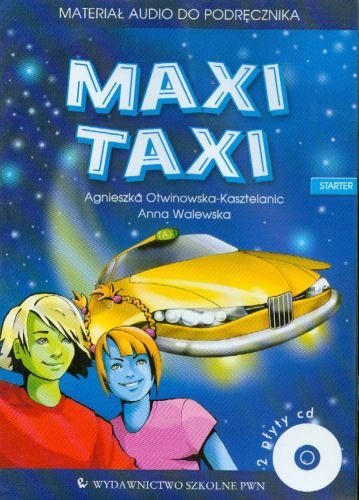 Maxi Taxi Starter Materiał Audio do Podręcznika Otwinowska-Kasztelanic Agnieszka, Walewska Anna