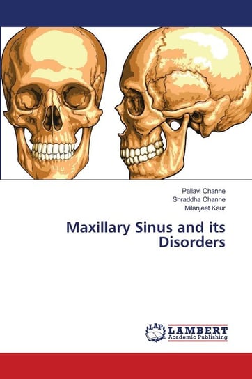 Maxillary Sinus and its Disorders Channe Pallavi