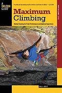 Maximum Climbing: Mental Training for Peak Performance and Optimal Experience Horst Eric J.