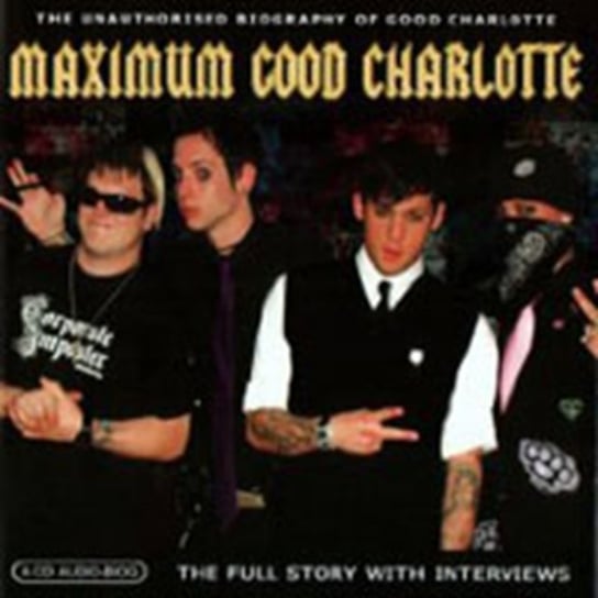 Maximum: Good Charlotte Various Artists