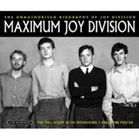 Maximum: Joy Division Maximum Joy Division